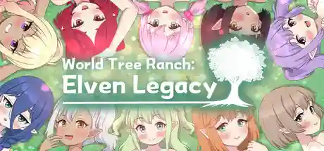 World Tree Ranch: Elven Legacy