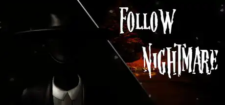 Follow Nightmare