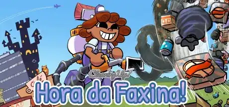 Hora da Faxina! (Cleaning Up!)