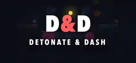 Detonate & Dash